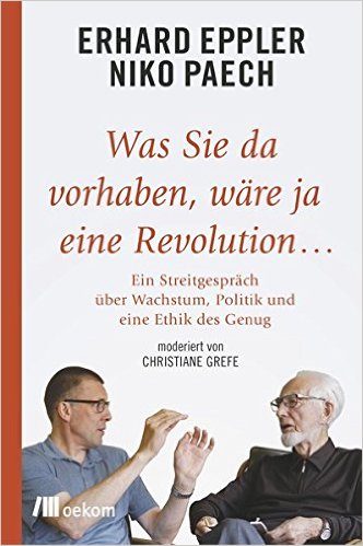 Politik & Postwachstumsökonomie ÖP 173 Erhard Eppler, Niko Paech - Was Sie da vorhaben, wäre ja eine Revolution