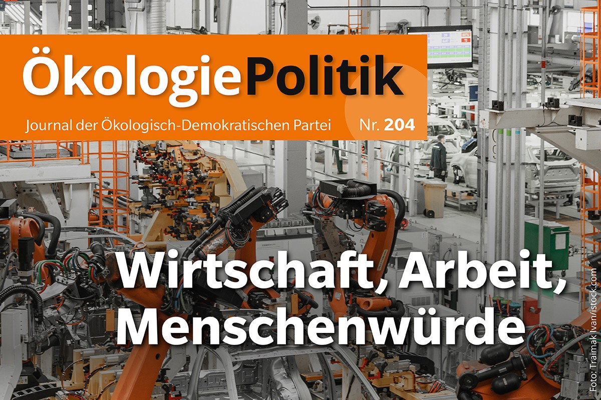 Wirtschaft, Arbeit und Menschenwürde als Thema in der ÖkologiePolitik 204
